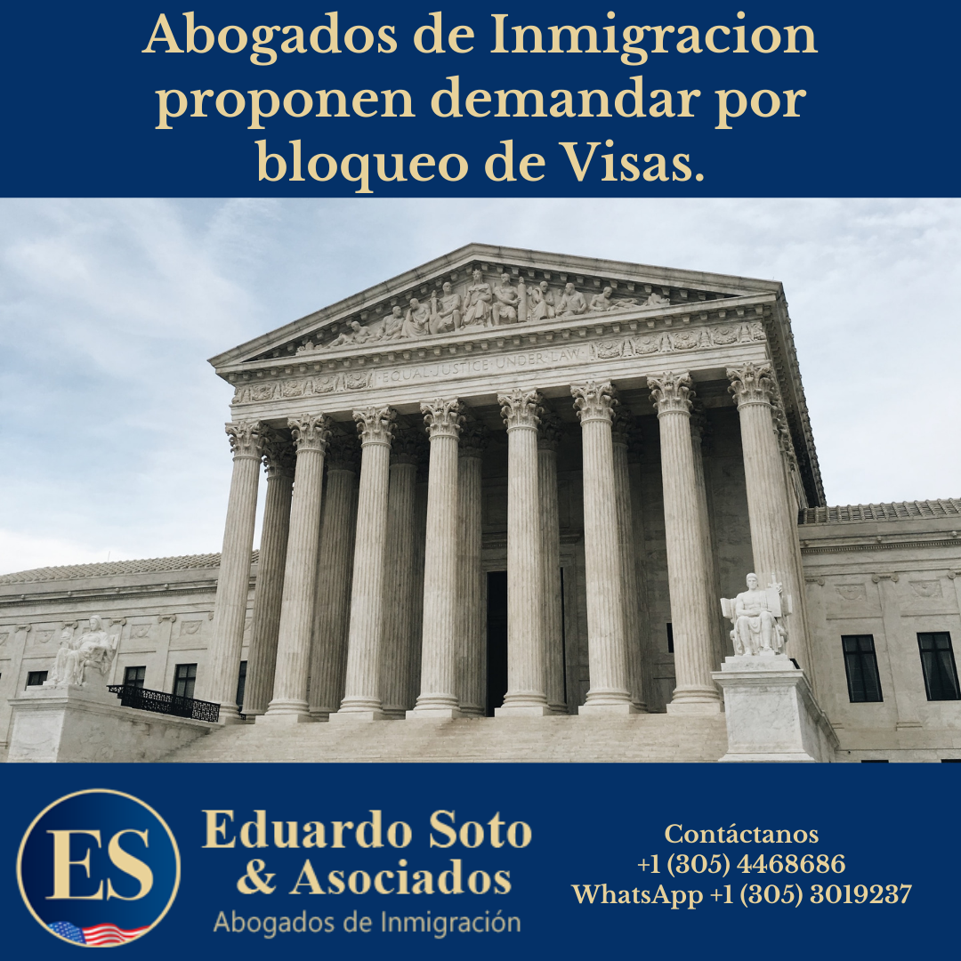 Abogados de Inmigracion proponen demandar por bloqueo de Visas